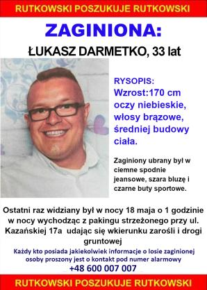 BIURO RUTKOWSKI Prosi o pomoc w poszukiwaniach zaginionego Łukasza Darmetko 33-letniego Kierowcy Ciężarówki 