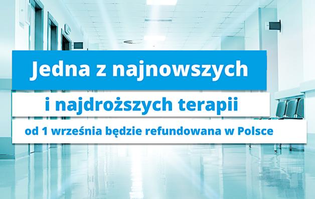 Jedna z najnowszych i najdroższych terapii jest od 1 września refundowana w Polsce